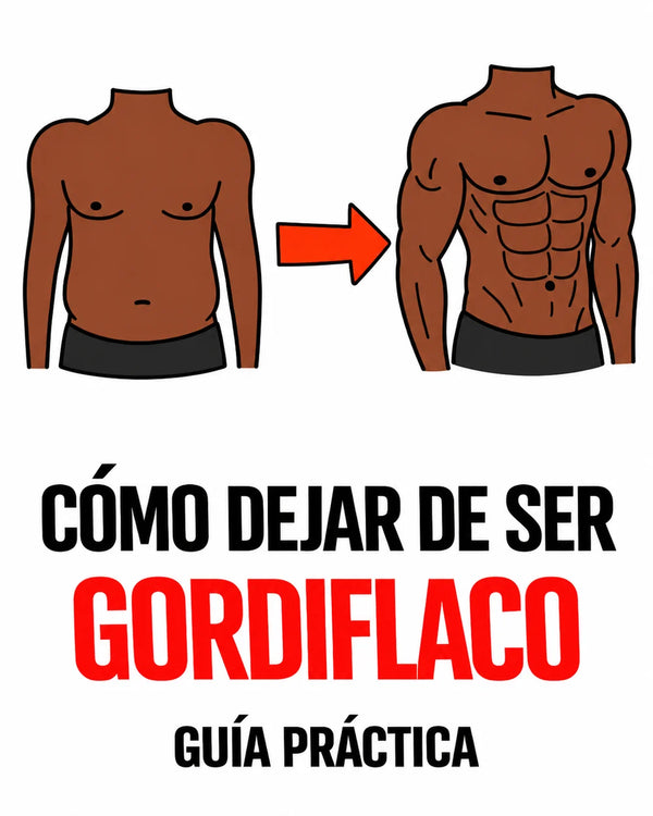 Cómo dejar de ser gordiflaco