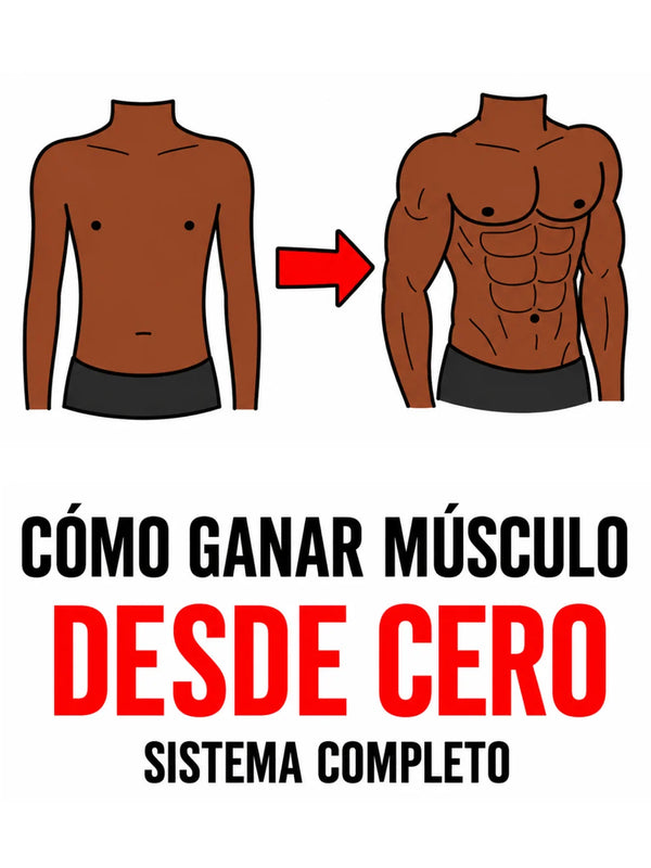 Cómo ganar músculo desde cero