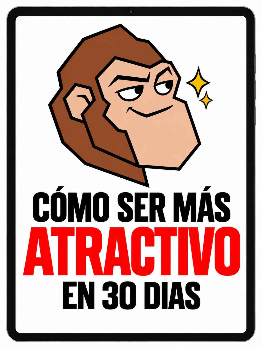 Cómo verte más atractivo en 30 días